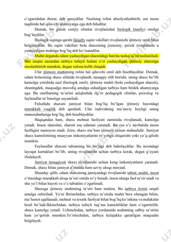 ir? ular o’rtasidagi o’zaro munosabati qanday? fanda biologik yo’nalish deb nomlangan nuqtai nazar yetakchi o’rinlardan birini egallab, uning vakillari aristotel, platonlar tabiiy-biologik omillarni yuqori qo’yadi. ular tug’ma imkoniyatlar, taqdir, tole har kimning hayotdagi o’rnini belgilab bergan, deydilar. xvi asr falsafasida vujudga kelgan preformizm oqimi namoyandalari esa shaxs rivojlanishidagi naslning roliga katta baho berib, ijtimoiy muhit va tarbiyaning rolini inkor etadi. xorij psixologiyasidagi yana bir oqim – bixeviorizm xx asr boshlarida yuzaga kelgan bo’lib, uning namoyandalari, ong va aqliy qobiliyat nasldan-naslga o’tib, insonga u tabiatan berilgan, deyiladi. mazkur ta’limot vakili amerikalik olim e.torndaykdir. progmatizm oqimi va uning vakillari d.d’yul, a.kombe ham shaxs rivojlanishini biologik nuqtai nazarda asoslaydilar. ular rivojlanishni faqat miqdoriy o’zgarishdan iborat, deb qaraydilar. naslning rolini absolyutlashtirib, uni inson taqdirida hal qiluvchi ahamiyatga ega deb biladilar. demak, bir guruh xorijiy olimlar rivojlanishni biologik (nasliy) omilga bog’laydilar. biologik oqimga qarshi falsafiy oqim vakillari rivojlanishi ijtimoiy omil bilan belgilaydilar. bu oqim vakillari …