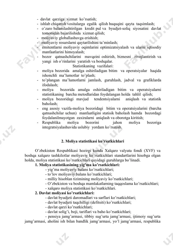 m va operatsiyalar amalga oshiriladigan bozorni tushunamiz. moliya bozorining asosiy maqsadi-iqtisodiyotda pul va kaptalni erkin va samarali siljishini (taqsimlash va qayta taqsimlash) taminlashdir. moliya bozori oldiga qo’yilgan maqsadga muvofiq quyidagi vazifalarni hal etadi: · vaqtincha bo’sh turgan moliyaviy resurslarni oborotga jalb etish; · iqtisodiyotni istiqbolli tarmoqlariga moliya-investitsion resurslarni samarali taqsimlash va qayta taqsimlash; · davlat qarziga xizmat ko’rsatish; · ishlab chiqarish vositalarga egalik qilish huquqini qayta taqsimlash; · o’zaro balanslashtirilgan kredit pul va byudjet-soliq siyosatini davlat tomonidan bajarilishida xizmat qilish; · moliyaviy globallashuvga erishish; · moliyaviy resurslarni qaytarilishini ta’minlash; · emitentlarni moliyaviy oqimlarini optimizatsiyalash va ularni iqtisodiy manfaatlarini himoyalash; · bozor qatnashchilarini mavqeini oshirish, biznesni rivojlantirish va yangi ish o’rinlarini yaratish va boshqalar. statistikaning vazifalari: · moliya bozorida amalga oshiriladigan bitim va operatsiyalar haqida ishonchli ma’lumotlar to’plash; · to’plangan ma’lumotlarni jamlash, guruhlash, jadval va grafiklarda ifodalash; · moliya bozorida amalga oshiriladigan bitim va operatsiyalarni statistikaning barcha metodlaridan foydalangan holda tahlil …