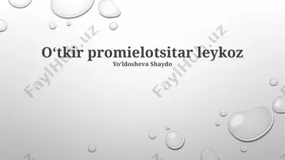 oʻtkir promielotsitar leykoz — PPTX