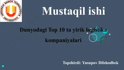 dunyodagi top 10 ta yirik logistika kompaniyalari — PPTX