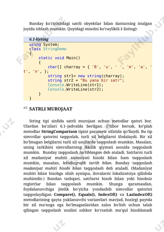 kibini simvollarning ikkilik qiymati asosida taqqoslash mumkin. bunday taqqoslash tartiblangan deb ataladi. satrlarni turli xil madaniyat muhiti xususiyati hisobi bilan ham taqqoslash mumkin, masalan, leksikografik tartib bilan. bunday taqqoslash madaniyat muhiti hisobi bilan taqqoslash deb ataladi. (madaniyat muhiti bilan hisobga olish ayniqsa, ilovalarni lokalizatsiya qilishda muhimdir.) bundan tashqari, satrlarni hisob bilan yoki hisobsiz registrlar bilan taqqoslash mumkin. shunga qaramasdan, foydalanuvchiga jimlik bo'yicha yondashib simvollar qatorini taqqoslaydigan compare(), equals(), indexof() va lasindexof() metodlarining qayta yuklanuvchi variantlari mavjud, hozirgi paytda bir xil ma'noga ega bo'lmaganlaridan xalos bo'lish uchun talab qilingan taqqoslash usulini oshkor ko'rsatish ma'qul hisoblanadi hamda ilovaning lokalizatsiyasini soddalashtiradi. shuning uchun ham bu yerda simvollarni taqqoslashning turli usullarini qarab chiqamiz. qoidalardan mustasno holarda, madaniyat muhiti hisobi bilan(ya’ni tillar va mintaqa standartlari) simvolli satrlarni taqqoslash uchun stringcomparison.currentculture usuli qo’llaniladi. agar satr faqat uning simvollari asosida taqqoslash talab qilinsa, u holda eng yaxshisi stringcomparison.ordinal usulidan foydalanish kerak, satrni hisobsiz registr bo’yicha taqqoslash kerak …