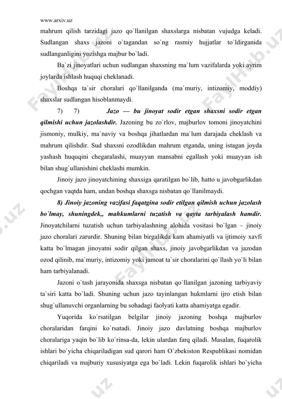 ajburlov choralariga yaqin bo`lib ko`rinsa-da, lekin ulardan farq qiladi. masalan, fuqarolik ishlari bo`yicha chiqariladigan sud qarori ham o`zbekiston respublikasi nomidan chiqariladi va majburiy xususiyatga ega bo`ladi. lekin fuqarolik ishlari bo`yicha chiqarilgan undiruv to`g`risidagi qaror mulkiy yoki boshqa xususiyatdagi da`volar yuzasidan chiqariladi va u jazo hisoblanmaydi. bu xildagi ta`sir choralari bevosita shaxsning o`ziga qaratilmaydi va shaxs uchun sudlanganlik singari yuridik oqibat keltirib chiqarmaydi. jinoiy jazo quyidagi talablarga javob berishi lozim: 1) 1) jinoiy jazo davlat majburlov chorasi hisoblanadi; 2) 2) jinoiy jazo chorasi faqat sud tomonidan tayinlanishi mumkin. jazo tayinlash uchun jinoiy qilmishning sodir etilganligi asos bo`ladi, boshqa hech qanday qilmish bo`la olmaydi. 3) 3) jazo faqat jinoyat sodir etishda aybdor deb topilgan shaxsga nisbatan tayinlanadi; 4) 4) jazo muayyan huquq va erkinlikni cheklashda ifodalanishi kerak; 5) 5) maxsus huhuq va erkinlikdan mahrum qilish faqat jinoyat qonunida ko`rsatilishi mumkin. jinoiy jazo shunday usul bilan ta`sir etish chorasiki, u muayyan sifat va …
