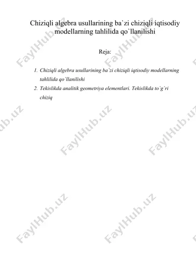 chiziqli algebra usullarining ba`zi chiziqli iqtisodiy modellarning tahlilida qo`llanilishi — DOC