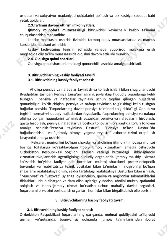 a yagona reyestri” axborot tizimi; · “yagona mehnat milliy tizimi” idoralararo dasturiy-apparat kompleksi (keyingi o‘rinlarda — yammt idak)ga kiritish xizmati; · yammt dasturida jamg‘arib boriladigan pensiya hisobvarag‘i (jbph) va ish haqining yakka tartibdagi reyestri; · pеnsiya va nafaqalarni tayinlash va to‘lashni amalga oshirish uchun zarur bo‘lgan normativ-huquqiy hujjatlar; · pеnsiya tayinlash uchun tayinlash uchun taqdim qilinadigan hujjatlar (ariza, mеhnat daftarchasi, boshqa ish stajini tasdiqlash uchun asos bo‘lgan hujjatlar, nogironligini, ishga yaroqsizligini, qaramoqda ekanligini, qarindoshlik munosabatini tasdiqlovchi hujjatlar) nafaqa tayinlash uchun taqdim qilinadigan hujjatlar( nogironligi, ishga yaroqsizligi, yolg‘izligi, muhtojligi va h.k.z); · pеnsiya “yig‘ma jild”lari; · nafaqa “yig‘ma jild”lari; · ish yuritishda qo‘llaniladigan xatlar va boshqa hujjatlar( ariza, tеkshiruv dalolatnomalari, ishonch qog‘ozi, so‘rov va javob xatlari va h.k.z.) 3.1.2. ijtimoiy-maishiy xizmatlar ko‘rsatish inspеktori kvalifikatsiyasi bo‘yicha: o‘zbekiston respublikasi tibbiy-ijtimoiy xizmatlarni rivojlantirish agentligining hududiy boshqarmalari; tuman(shahar) tibbiy ijtimoiy xizmatlarni rivojlantirish bo‘limlarining: · keksalar va nogironligi bo‘lgan shaxslarga tibbiy-ijtimoiy xizmatlar bo‘yicha sho‘basi; · keksalar …