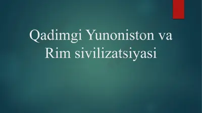 qadimgi yunoniston va rim sivilizatsiyasi — PPTX