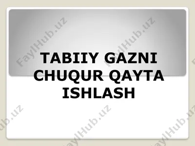 tabiiy gazni chuqur qayta ishlash — PPTX