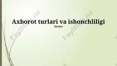 axborot turlari va ishonchliligi — PPTX