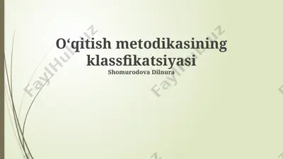 o‘qitish metodikasining klassifikatsiyasi — PPTX