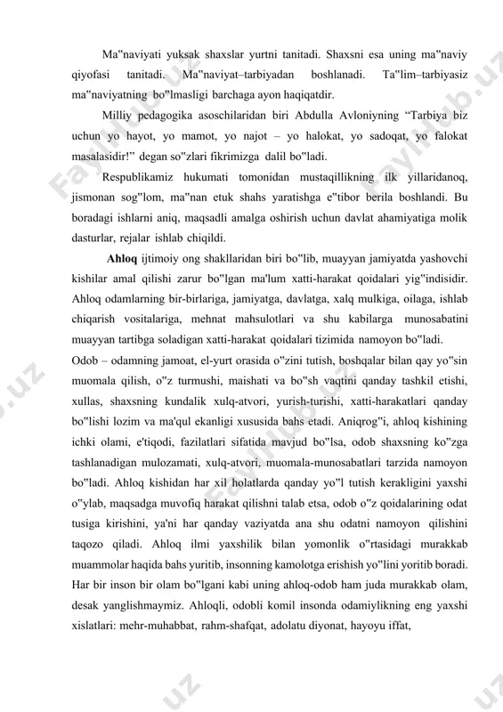 lq-atvori, yurish-turishi, xatti-harakatlari qanday bo‟lishi lozim va ma'qul ekanligi xususida bahs etadi. aniqrog‟i, ahloq kishining ichki olami, e'tiqodi, fazilatlari sifatida mavjud bo‟lsa, odob shaxsning ko‟zga tashlanadigan mulozamati, xulq-atvori, muomala-munosabatlari tarzida namoyon bo‟ladi. ahloq kishidan har xil holatlarda qanday yo‟l tutish kerakligini yaxshi o‟ylab, maqsadga muvofiq harakat qilishni talab etsa, odob o‟z qoidalarining odat tusiga kirishini, ya'ni har qanday vaziyatda ana shu odatni namoyon qilishini taqozo qiladi. ahloq ilmi yaxshilik bilan yomonlik o‟rtasidagi murakkab muammolar haqida bahs yuritib, insonning kamolotga erishish yo‟lini yoritib boradi. har bir inson bir olam bo‟lgani kabi uning ahloq-odob ham juda murakkab olam, desak yanglishmaymiz. ahloqli, odobli komil insonda odamiylikning eng yaxshi xislatlari: mehr-muhabbat, rahm-shafqat, adolatu diyonat, hayoyu iffat, vafoyu sadoqat, himmatu saxovat, imon-e'tiqod kabilar mujassam bo‟ladi, ayni holda shu xislatlarning aksi beburd, ahloqsiz kimsalar fe'lida ko‟rinadi. qadimgi faylasuflaru donishmandlar ahloq-odobga juda katta baho berib, uni jamiyatning poydevori deganlar. asrlar davomida ahloq-odob mavzuida qanchadan-qancha kitoblar, hikmatnomalar, odobnomalar, …
