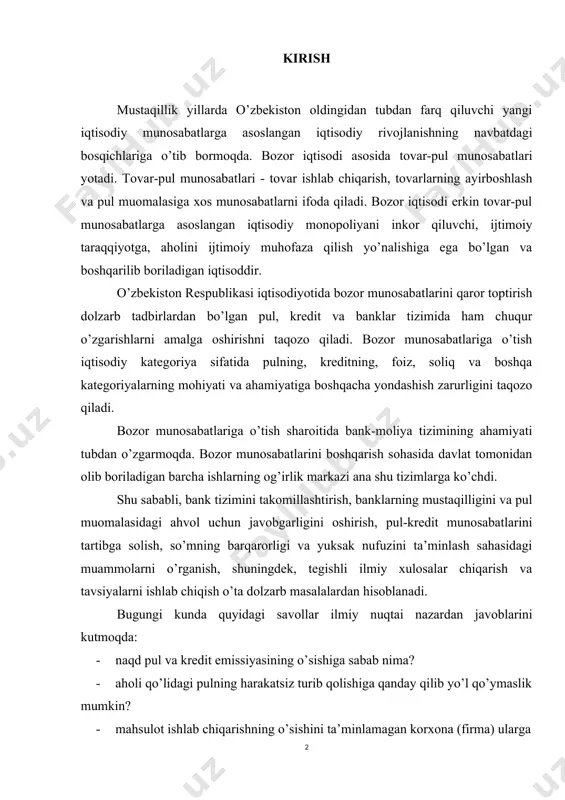 lab chiqish o’ta dolzarb masalalardan hisoblanadi. bugungi kunda quyidagi savollar ilmiy nuqtai nazardan javoblarini kutmoqda: · naqd pul va kredit emissiyasining o’sishiga sabab nima? · aholi qo’lidagi pulning harakatsiz turib qolishiga qanday qilib yo’l qo’ymaslik mumkin? · mahsulot ishlab chiqarishning o’sishini ta’minlamagan korxona (firma) ularga kredit berilishiga yo’l qo’ymaslik uchun qanday chora-tadbirlar ishlab chiqish lozim? · milliy valyuta kursini almashuvi va barqarorlashuvini ta’minlash uchun qanday tadbirlar amalga oshirilishi kerak? · inflyatsiyani oldini olish va uni pasaytirish omillari nimalardan iborat? bozor munosabatlarini talab darajasida tashkil qilish, ishlab chiqarishni rivojlantirish, kengaytirish va shu asosida iqtisodiy taraqqiyotga erishish kreditdan foydalanishni, banklar faoliyatini samaradorligini oshirishni, kreditdan foydalanishda salbiy hollarning oldini olishni taqozo qiladi. yoozirgi vaqtda tijorat banklari tomonidan beriladigan kreditlarning salmog’i va sifati sohasida ancha muammolar mavjud. yoar bir jamiyatda bank tizimi uning iqtisodiy tizimining muhim va ajralmas tarkibiy qismi hisoblanadi. tarixan tovar ishlab chiqarish va muomala jarayonining rivojlanishi banklarning rivojlanishi bilan o’zaro bog’liq …