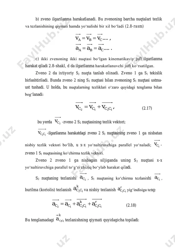 a atrofida aylanma nisbiy harakatidan iborat bo‘ladi. shunga ko‘ra, ikki nuqtaning o‘zaro bog‘lanishi kuyidagi vektoriy tenglama bilan ifodalanadi: ,abab vvv  bu yerda av -a nuqtaning tezlik vektori; bv -b nuqtaning tezlik vektori; bav -b nuqtaning a nuqtaga nisbagan nisbiy tezlik vektori. b nuqta a nuqtaga nisbatan doimo  yoy bo‘yicha harakatlanadi. shuning uchun abvba  bo‘ladi. ab zvenoning burchagiy tezligi quyidagi formula yordamida hisoblab topiladi: ab ba l v  (2.20) b nuqtaning tezlanishi ba  ikki tezlanishdan-a nuqtaning ko‘chirma tezlanishi aa  va b nuqtaning a nuqtaga nisbatan nnsbiy tezlanishi baa  dan iborat bo‘ladi: .baab aaa   nisbiy tezlanish baa  esa normal n baa  va urinma  baa  tezlanishlar yig‘indisiga teng. u holda, b nuqtaning tezlanish vektori quyidagicha ifo- dalanadi: . ba n baab aaaa   (2.21) tenglamadagi normal tezlanish n baa  vektori b nuqtadan a nuqtaga, ya’ni nisbiy aylanish markazi …