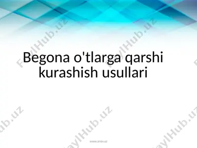begona o'tlarga qarshi kurashish usullari — PPTX