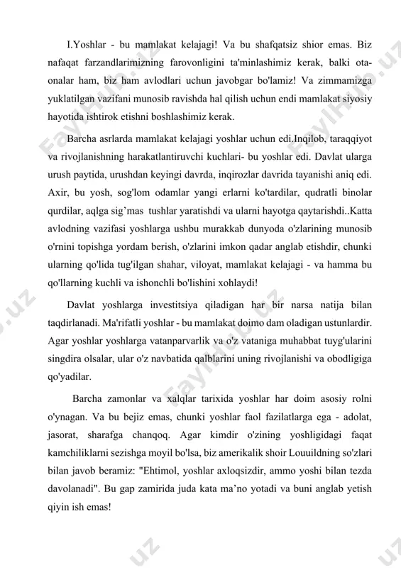 k - bu barcha muammolar tezda hal qilinishini, to'siqlar osongina engilishini va orzularning amalga oshishini istagan vaqt. ushbu davr uning imkoniyatlaridan to'liq foydalanishi kerak. yoshlar o'zlarining g'oyalari, ehtimol qayerdadir xavfli, hayoliy, ammo aniq rivojlangan bo'lib, kattalar hamkasblariga mamlakatda yaxshilanishlarga yordam berishini tushunishlari kerak. a)hozirgi yoshlar o'z kuchlarini zamonaviylashtirishga va ularni ruhan yaqinroq yo'nalishga yo'naltirishga qodir.yoshlarning g'ayrat-shijoati, ko'plab masalalarga innovatsion yechimlar, yorqin g'oyalar, o'z maqsadlariga erishish qobiliyati jamiyatimiz tomonidan doimo talabga ega. bugungi kunda, va har doimgidek, yoshlada qopollik odat tusiga kirgan. ularga shafqatsizlik, yaqinlik, beparvolik kiradi.. hamma odamlar bir-biridan farq qiladi, har birining o'ziga xos xususiyatlari, orzulari va intilishlari bor. bunday odamlar shunchaki motivatsiyaga ega emaslar. ular kim bo'lishni xohlashlarini, nima qilishlarini va vatanlari uchun nima qila olishlarini to'liq tushunishmaydi. shu sababdan yurtimizda yoshlarga bo’lgan e’tibor mustaqillikning ilk yillaridan qaratildi deyilsa mubolag’a bo’lmaydi. birinchi prezidentimiz i.a.karimov tashabbusi bilan 2008 yilning “yoshlar yili”, 2010 yilning “barkamol avlod yili”, 2014 yilning esa …