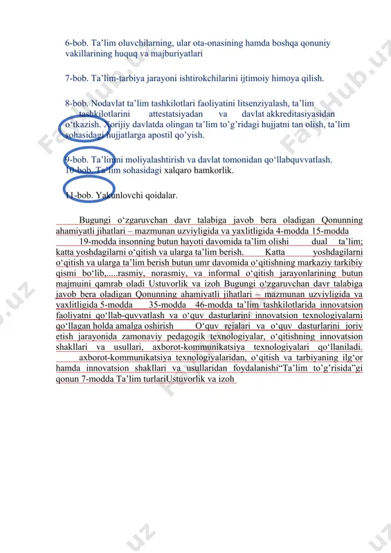 quv rejalari va o‘quv dasturlarini joriy etish jarayonida zamonaviy pedagogik texnologiyalar, o‘qitishning innovatsion shakllari va usullari, axborot-kommunikatsiya texnologiyalari qo‘llaniladi. axborot-kommunikatsiya texnologiyalaridan, o‘qitish va tarbiyaning ilg‘or hamda innovatsion shakllari va usullaridan foydalanishi“ta’lim to’g’risida”gi qonun 7-modda ta’lim turlariustuvorlik va izoh maktabgacha ta’lim va tarbiya; umumiy o‘rta va o‘rta maxsus ta’lim; professional ta’lim; oliy ta’lim; oliy ta’limdan keyingi ta’lim kadrlarni qayta tayyorlash va ularning malakasini oshirish maktabdan tashqari ta’lim bob. 17-modda:dual ta’lim •dual ta’lim ta’lim oluvchilar tomonidan zarur bilim, malaka va ko‘nikmalarni olishga qaratilgan bo‘lib, ularning nazariy qismi ta’lim tashkiloti negizida, amaliy qismi esa ta’lim oluvchining ish joyida amalga oshiriladi. •dual ta’limni tashkil etish tartibi o‘zbekiston respublikasi vazirlar mahkamasi tomonidan belgilanadi. inklyuziv ta’lim nima? inklyuziv ta’lim nimani anglatadi? o‘zbekiston nogironlar assotsiatsiyasi raisi, oliy majlis senatining fan, ta’lim va sog‘liqni saqlash qo‘mitasi ekspertlar kengashi a’zosi oybek isoqov qonun loyihasida inklyuziv ta’limga ta’rif berishdan boshlash kerakligini ta’kidladi. u quyidagi ta’rifni qonunga kiritishni taklif qiladi: •“inklyuziv …