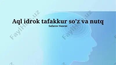 aql idrok tafakkur soʼz va nutq — PPTX