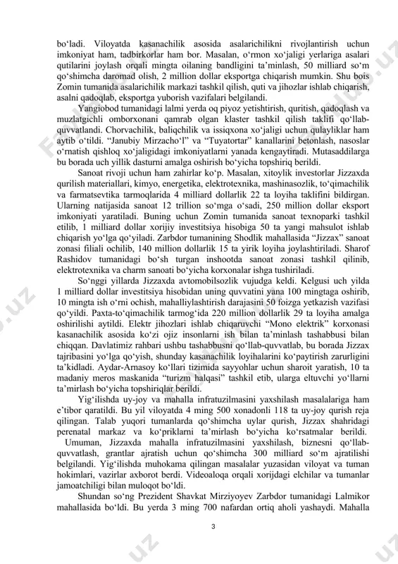 igan 100 ta imkoniyat va zaxiralar aniqlangan. yig‘ilishda bu zarbdor tumani misolida ko‘rsatib o‘tildi. masalan, tumandagi tijorat banklari mahalliy tadbirkorlar muammolarini hal qilib, faoliyatini kengaytirishga ko‘maklashadi. “zarbdor tekstil” korxonasi quvvatlari oshiriladi. “rivoj davr” fermer xo‘jaligi aholiga bo‘lib berilgan yerlarda qovun yetishtirish va uni qayta ishlash orqali 28 million dollar eksport qilishni rejalashtirgan. davlatimiz rahbari jizzax viloyati iqtisodiyotini rivojlantirish bo‘yicha qator tashabbuslarni ma’lum qildi. viloyatda qishloq xo‘jaligi imkoniyatlari katta. lekin eksport uchun yetarli mahsulot yo‘q. shu bois ekinlarni ko‘paytirish bo‘yicha yangicha tizim joriy qilinadi. xususan, banklar o‘ziga biriktirilgan 309 ta mahallaga lider tadbirkorlarni topadi. ular orqali aholiga tomorqada daromad topish uchun moliyaviy xizmat to‘plami qilib beriladi. buning uchun banklar lider tadbirkorlarga aylanma uchun 3-yil muddatga 1,5 milliard so‘mgacha kreditlar ajratadi, byudjet hisobidan agronom jalb qilish, o‘qitish, mahallada yig‘ish, saqlash va quritish punktlarini tashkil qilish uchun 1 milliard so‘mgacha grantlar beradi, “oilaviy tadbirkorlik” dasturidan 33 million so‘mdan, “biznesga birinchi qadam” dasturidan 17 …