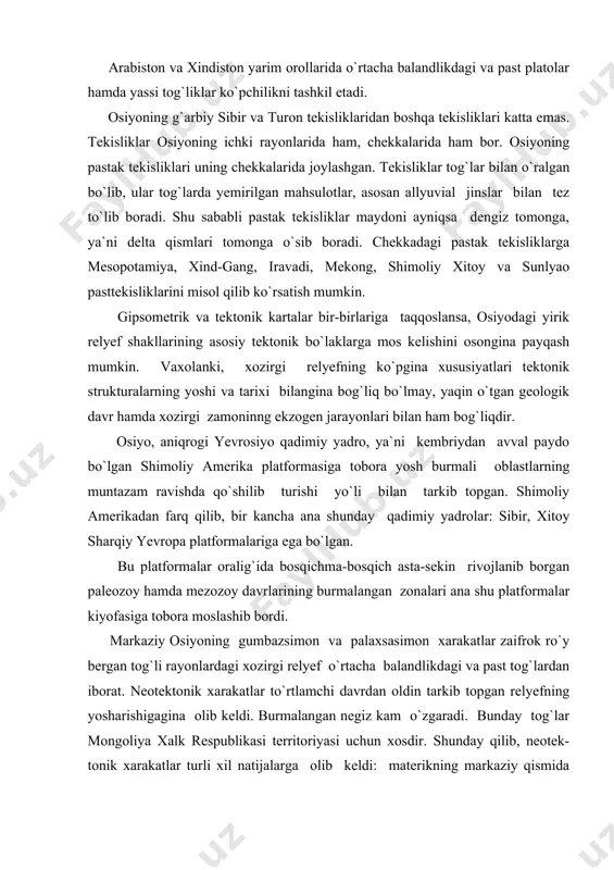o`rtacha balandlikdagi va past tog`lardan iborat. neotektonik xarakatlar to`rtlamchi davrdan oldin tarkib topgan relyefning yosharishigagina olib keldi. burmalangan negiz kam o`zgaradi. bunday tog`lar mongoliya xalk respublikasi territoriyasi uchun xosdir. shunday qilib, neotek-tonik xarakatlar turli xil natijalarga olib keldi: materikning markaziy qismida baland tog`lar va chuqur cho`kmalar vujudga keldi, chekka rayonlarning tektonik tuzilishi hamda relyefi esa nisbatan kam o`zgardi. tog`larda suv eroziyasining roli yana ham katta bo`lgan. suv eroziyasi yon bag`irlardagi dastlabki o`nqir-cho`nqirliklarni kengaytirgan hamda chuqurlangan. eroziya natijasida o`yilgan joylarning chuqurligi markaziy osiyoning chekka tog`larida uch-to`rt ming metrga yetadi va undan ham ortadi. bunga vertikal ko`tarilishlar, ya`ni tektonik xarakatlar natijasida eroziya bazasining o`zgarishini sabab qilib ko`rsatish mumkin. foydali qazilmalari. osiyoning bir kancha rayonlari xozircha kam tekshirilgan. biroq osiyoning temir, marganets, xrom, molibden, volfram, qalay, vismut, margimush, surma, alyuminiy, mis, qo`rg`oshin, rux, oltin, nikel, kobalt, simob, titan, vanadiy shuningdek uran hamda toriy rudalariga boyligi xozirning o`zidayok ma`lumdir. metall rudalarining asosiy zapaslari qadimiy …