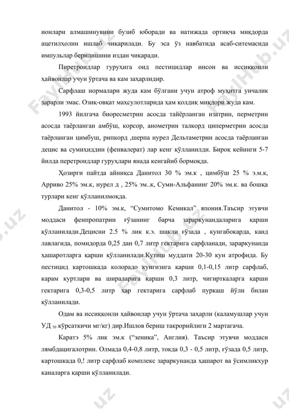 сарфлаш нормалари жуда кам бўлгани учун атроф муҳитга унчалик зарарли эмас. озиқ-овқат маҳсулотларида ҳам қолдиқ миқдори жуда кам. 1993 йилгача биоресметрин асосда тайёрланган изатрин, перметрин асосда таёрланган амбўш, корсор, анометрин талкорд циперметрин асосда таёрланган цимбуш, рипкорд ,шерпа нурел дельтаметрин асосда таёрланган децис ва сумиҳиддин (фенвалерат) лар кенг қўлланилди. бироқ кейинги 5-7 йилда перетроидлар гуруҳлари янада кенгайиб бормоқда. ҳозирги пайтда айниқса данитол 30 % эм.к , цимбўш 25 % э.м.к, арриво 25% эм.к, нурел д , 25% эм..к, суми-альфанинг 20% эм.к. ва бошқа турлари кенг қўлланилмоқда. данитол - 10% эм.к, “сумитомо кемикал” япония.таъсир этувчи моддаси фенпропатрин ғўзанинг барча зараркунандаларига қарши қўлланилади.децисни 2.5 % лик к.э. шакли ғўзада , кунгабокарда, канд лавлагида, помидорда 0,25 дан 0,7 литр гектарига сарфланади, зараркунанда ҳашаротларга қарши қўлланилади.кутиш муддати 20-30 кун атрофида. бу пестицид картошкада колорадо кунгизига қарши 0,1-0,15 литр сарфлаб, карам куртлари ва шираларига қарши 0,3 литр, чигирткаларга қарши гектарига 0,3-0,5 литр ҳар гектарига сарфлаб пуркаш …