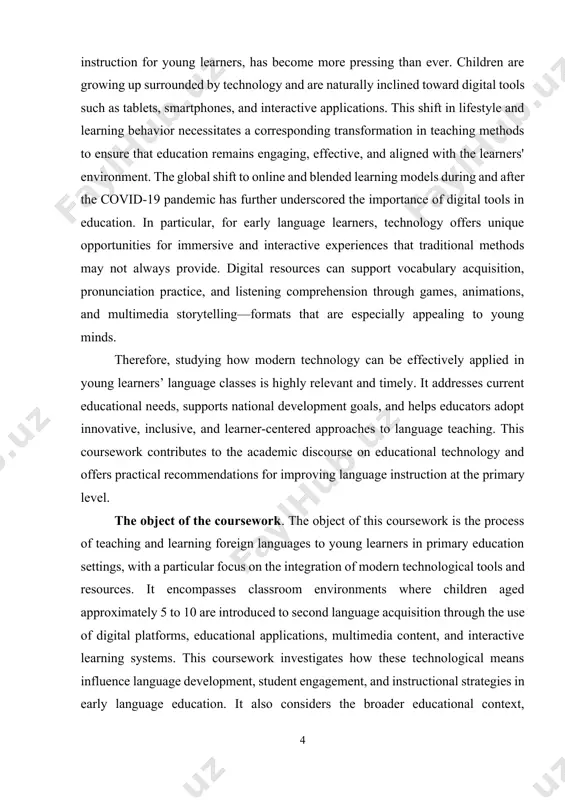 , and instructional strategies in early language education. it also considers the broader educational context, including curriculum standards, teacher readiness, and national policy directions related to digital learning in uzbekistan and beyond. the subject of the coursework. the subject of this coursework is the pedagogical application of modern technology in teaching foreign languages to young learners. it focuses on the methods, tools, and strategies used by educators to integrate digital resources into language instruction in a way that enhances learning outcomes, supports student motivation, and develops core language skills such as listening, speaking, reading, and writing. this study also explores the interaction between young learners and various forms of technology—such as language learning apps, educational games, interactive whiteboards, and online platforms—and how these tools affect the teaching process and learner engagement in early language education. the aim of this coursework. the aim of this coursework is to explore and analyze …