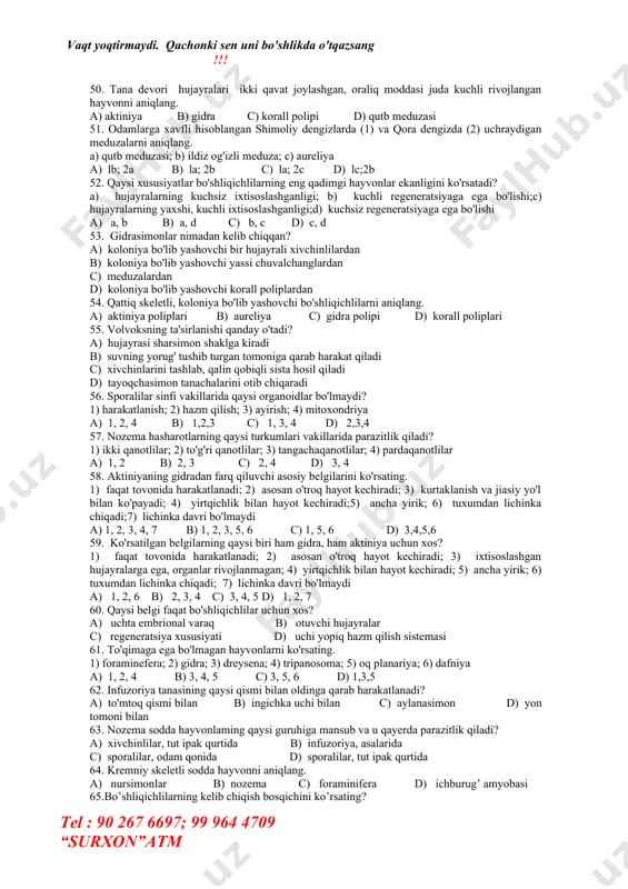 gidra tanasidagi oraliq hujayralarga xos belgini aniqlang. a) yirik yadroli b) mayda c) regeneratsiyada qatnashadi d) barcha javoblar to'g'ri 42. bo'shliqichlilar tanasidagi oraliq hujayralarga xos bo'lmagan belgilar keltirilgan qatorni aniqlang. a) yirik, mayda yadroli, endoderma qavatida joylashadi b) mayda, yirik yadroli, ektoderma qavatida joylashadi c) regeneratsiyani ta'minlaydi d) ektoderma qavatida joylashgan, regeneratsiyani ta'minlaydigan yirik yadroli 43. gidraning jinsiy hujayralari qachon hosil boiadi? a) bahorda b) yozda c) kuzda d) qishda 44. gidra tuxum hujayrasida ... bo'ladi. a) soxta oyoqlari b) xivchinlar c) kipriklar d) tukchalar, tikanlar 45. dengiz bo'shliqichlilarini aniqlang. a) aktiniyalar b) korall poliplari, nereidalar c) aktiniyalar, korall poliplari, meduzalar d) meduza, aktiniya, karakatitsa 46. dengiz bo'shliqichlilariga kirmaydigan hayvonni aniqlang. a) aktiniya b) aureliya c) korall poliplari d) gidra 47. aktiniyalarning gidradan farqi nimada? a) yirik va rangli bo'lishi b) mayda va rangli bo'lishi c) paypaslagichlari og'iz teshigi atrohda joylashgan d) tanasi ikki qavat hujayralardan iborat 48. koloniya bo'lib …