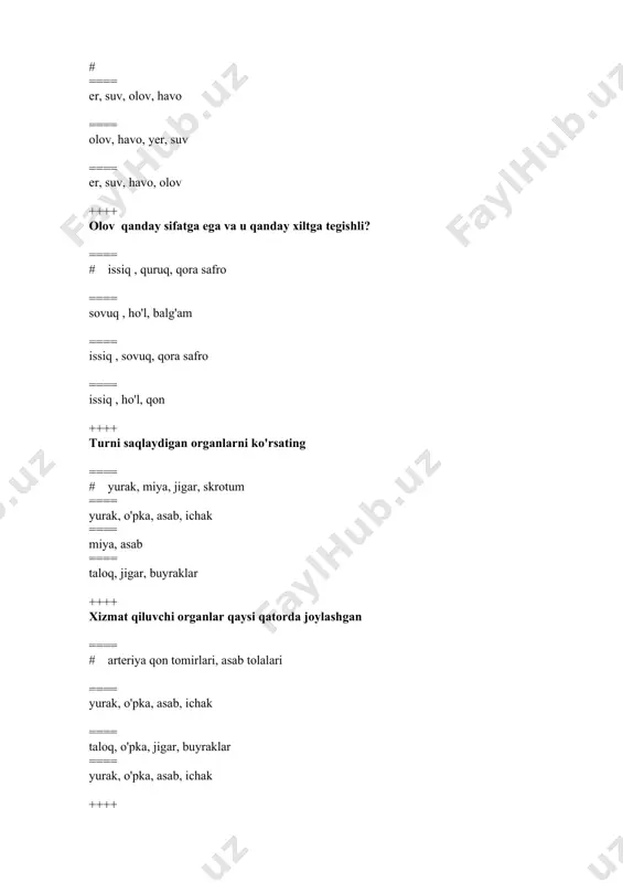 nlar ==== skrotum, yurak, miya ==== yurak, tuxumdonlar, jigar ++++ mizoj nima? ==== # mizoj - bu harakatning qarama-qarshi fazilatlari o'zaro ta'siridan , ular ma'lum bir chegarada to'xtaganda paydo bo'ladigan kayfiyat ==== shaxsning xarakteri ==== dunyo yaratilishining uhsurlaridan biri ==== bu harakatni anglagan kuchlarni birlashtirgan kuch ++++ unsurtlarning kuchi qanday ? ==== # issiqlik, sovuqlik, namlik, quruqlik. ==== in lazhnost dry ==== sovuq ==== issiqlik namligi ++++ mo’tadil mizojning i turi quyidagicha tavsiflanadi: ==== # boshqa organlarga nisbatan odamlarga xos bo'lgan ahamiyatlilik darajasi ==== bu hamma o'rtasida o'rta pozitsiyani egallaydi ==== turlar balansi ==== organ navlariga xosdir ++++ mo’tadil mizojning ii turi quyidagicha tavsiflanadi: ==== # boshqa organlarga nisbatan odamlarga xos bo'lgan ahamiyatlilik darajasi ==== organ navlariga xosdir ==== turlar balansi ==== ortiqcha va etishmaslik o'rtasidagi o'rtacha qiymat ++++ organizmdagi xiltlarni nomlang: ==== # qon, balg’am, safro, qora safro ==== pnevma, qon, mizoj ==== balg'am, pnevma, qon, safro ==== p …