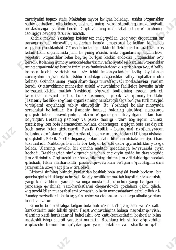 b, u 7-8 yoshli bolalarni qо‘rquv, agressivlik yoki giperaktivlik holatlariga olib keladi. bu bolani maktabda о‘qishga tayyorlash kerak emas degan fikr emas, lekin bolaning aqliy rivojlanishiga erta о‘qishni, sanashni, yozishni о‘rgatish bilangina erishib bо‘lmaydi. ma’lumki, rivojlanish qonuniyatiga kо‘ra, har qanday taraqqiyot kо‘rgazmali obrazlilikdan abstrakt mantiqiylikka qarab boradi. agar bola xali о‘qishga aqliy, ma’naviy-ruhiy jihatdan tayyor bо‘lmay turib, unga harf va raqamlarni yozish, о‘qish о‘rgatilsa psixik rivojlanishning teskari tomonga ketishiga sabab bо‘ladi. psixolog olimlarning fikricha, psixik va evolyusiya taraqqiyot qonunlari ham fizik qonunlardek buzilmas, hamda universaldir. yuqoridagi fikrlarni umumlashtirib aytish mumkinki, neyrofiziologik jihatdan ixtiyoriy diqqat va о‘qish uchun zarur bо‘lgan kо‘plab miyada kechadigan jarayonlar asosan 7-8 yoshda (aqliy yoshi о‘zib ketgan bolalarda olti yoshda ham) shakllanadi. ya’ni shu yoshda bola 45 minutlik aqliy mehnatga tayyor bо‘ladi. maktabda о‘qishning boshlanishi 7 yoshda bо‘ladigan uchinchi fiziologik krizis bilan mos keladi( bola organizmida jadal bо‘yning о‘sishi, ichki organlarning kattalashuvi, vegetativ о‘zgarishlar bilan bog‘liq bо‘lgan …