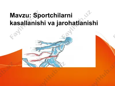 sportchilarni kasallanishi va jarohatlanishi — PPTX