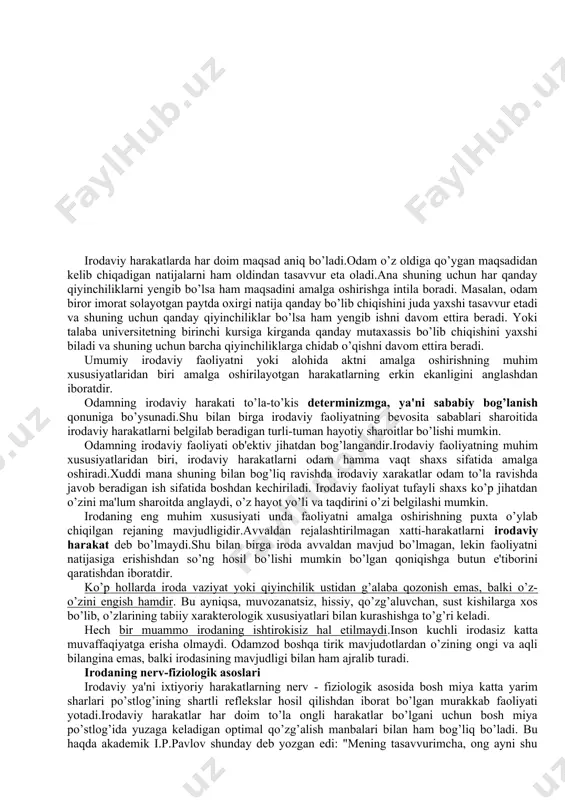 .chunonchi, ixtiyorsiz idrok, ixtiyorsiz diqqat, ixtiyorsiz esda olib qolish, ixtiyorsiz esga tushirish holatlari ham bo’ladi.bunday hollarda odamning ixtiyorsiz harakatlari idrok qilinayotgan narsaning boshqa narsalardan keskin farq qilishi yoki odamning qiziqishlari, ehtiyojlari bilan bevosita bog’liq bo’ladi. ixtiyoriy harakatlar iroda bilan bog’liq bo’lgan harakatlardir.ixtiyoriy harakatlar oldindan belgilangan maqsad asosida to’la ongli ravishda amalga oshiriladigan harakatlardir.lekin ixtiyoriy harakat deganda, faqat jismoniy harakatlar emas, balki, aqliy harakatlar ham tushuniladi.shunday qilib, iroda tushunchasiga nisbatan adabiyotlarda turlicha ta'riflar uchraydi. jumladan, a.v.petrovskiy darsligida iroda - bu kishining o’z oldiga qo’ygan maqsadlariga erishishida qiyinchiliklarni yengib o’tishga qaratilgan faoliyati va xulq-atvorini ongli ravishda tashkil qilishi va o’z-o’zini boshqarishi demakdir, deb ta'riflanadi. q.turg’unov muallifligidagi lug’atda ta'riflanishicha, iroda - shaxsning ongli harakatlarida, o’z-o’zini bilishida ifodalanadigan, ayniqsa maqsadga erishish yo’lida uchraydigan jismoniy va ruhiy qiyinchiliklarni yengib chiqishda namoyon bo’ladigan ixtiyoriy faolligidir. m.vohidov fikricha, iroda deganda biz oldindan belgilagan, qat'iy bir maqsad asosida amalga oshiriladigan va ayrim qiyinchiliklarni, to’siqlarni yengish bilan bog’liq bo’lgan …