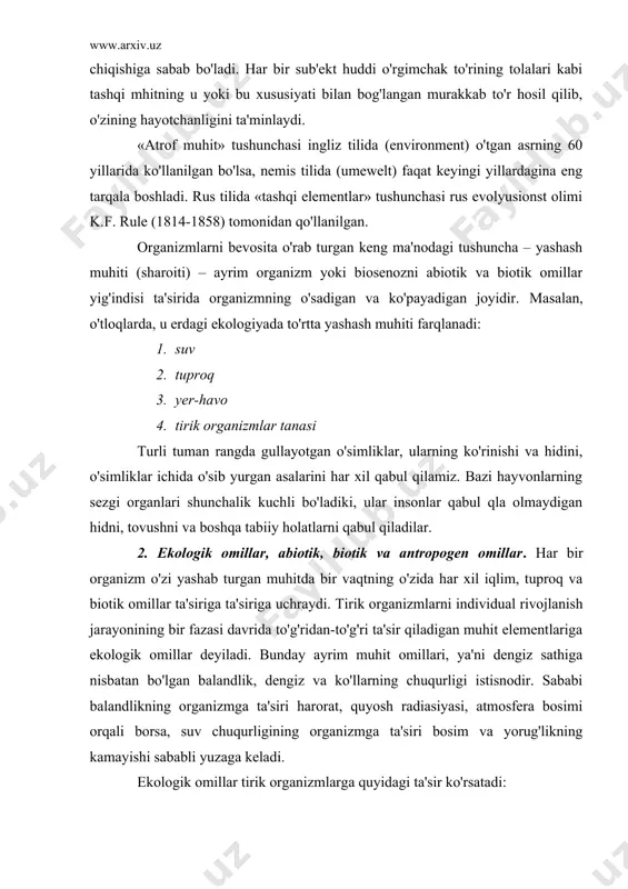 andlik, dengiz va ko'llarning chuqurligi istisnodir. sababi balandlikning organizmga ta'siri harorat, quyosh radiasiyasi, atmosfera bosimi orqali borsa, suv chuqurligining organizmga ta'siri bosim va yorug'likning kamayishi sababli yuzaga keladi. ekologik omillar tirik organizmlarga quyidagi ta'sir ko'rsatadi: 1. ayrim turlarni ma'lum hududdan siqib chiqaradi va ularning jo'g'rofik jihatdan tarqalishining o'zgarishiga olib keladi. 2. har xil turlarning rivojlanishiga bevosita ta'sir ko'rsatib, ularning ko'payishi va nobud bo'lishini o'zgartiradi, bir joydan ikkichi joyga ko'chib populyasiya va biosenozlar zichligiga ta'sir qiladi. 3. organizmlarda moslashish xususiyatlarini keltirib chiqaradi, ularda ichki (modda almashuv) va tashqi o'zgarishlarni tarqoq, guruh bo'lib tarqalishi, qishga va yozgi tinim davri, fotodavr reaksiyasining kelib chiqishiga sabab bo'ladi. muhit omillarini ta'siri vaqt bo'yicha ham o'zgarib turadi. chunonchi, kun davomida yoki yilning fasllari bo'yicha, dengiz va okea to'lqinlarining muntazam va doimiy o'zgarib turishi, ekologik omillarning kutilmagan holda o'zgarishi yoki aniq davrlar ichida bo'lmasligi, turli yilllarda ob-havoning har xil kelishi, tabiiy ofatlar – dovul, kuchli bo'ron, suv …
