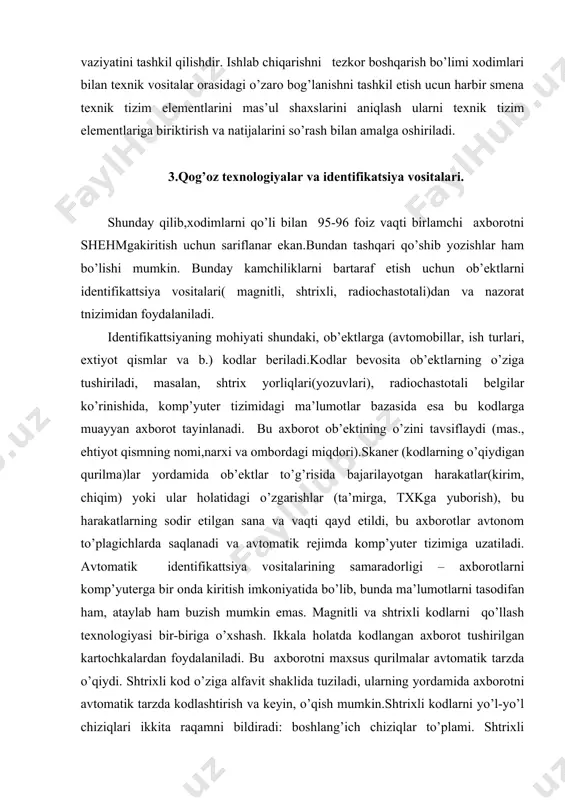 entifikattsiya vositalarining samaradorligi – axborotlarni komp’yuterga bir onda kiritish imkoniyatida bo’lib, bunda ma’lumotlarni tasodifan ham, ataylab ham buzish mumkin emas. magnitli va shtrixli kodlarni qo’llash texnologiyasi bir-biriga o’xshash. ikkala holatda kodlangan axborot tushirilgan kartochkalardan foydalaniladi. bu axborotni maxsus qurilmalar avtomatik tarzda o’qiydi. shtrixli kod o’ziga alfavit shaklida tuziladi, ularning yordamida axborotni avtomatik tarzda kodlashtirish va keyin, o’qish mumkin.shtrixli kodlarni yo’l-yo’l chiziqlari ikkita raqamni bildiradi: boshlang’ich chiziqlar to’plami. shtrixli kodlarning taxminan 20 xili bor. eng oddiysi «5 dan 2» deb ataladi. buning yordamida faqat raqamlarni (0 dan 9 gacha) kodlash mumkin; har bir raqam uchun 5 ta chiziq beriladi, bulardan 2 tasi enlik, 3 tasi- ensiz. bu koddagi chiziqlar orasi hech nimani bildirmaydi va masalan, «125»raqamli ta’mirlash varaqasi, shu kod yordamlda kodlangan, uning raqamlari qatori -110100010100110100101. ba’zi kodlar murakkab tuziladi. masalan«39» deb atalgan kodda chiziqlar ham, ularning oraligi ham ma’lum ma’noga ega; bu usul bilan raqamli va timsoliy axborotlarni kodlash mumkin. …