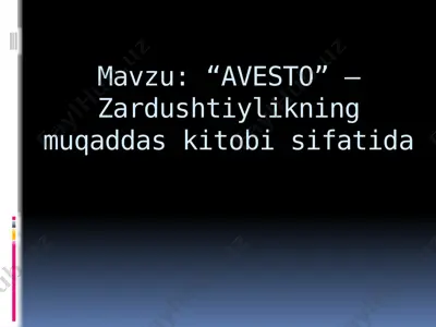 “avesto” – zardushtiylikning muqaddas kitobi sifatida — PPTX
