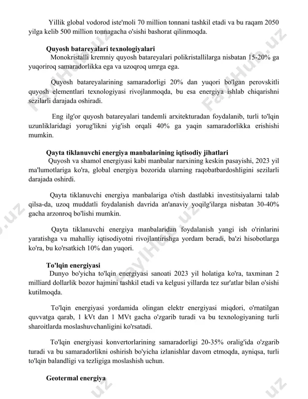 ga yuqoriroq samaradorlikka ega va uzoqroq umrga ega. quyosh batareyalarining samaradorligi 20% dan yuqori bo'lgan perovskitli quyosh elementlari texnologiyasi rivojlanmoqda, bu esa energiya ishlab chiqarishni sezilarli darajada oshiradi. eng ilg'or quyosh batareyalari tandemli arxitekturadan foydalanib, turli to'lqin uzunliklaridagi yorug'likni yig'ish orqali 40% ga yaqin samaradorlikka erishishi mumkin. qayta tiklanuvchi energiya manbalarining iqtisodiy jihatlari quyosh va shamol energiyasi kabi manbalar narxining keskin pasayishi, 2023 yil ma'lumotlariga ko'ra, global energiya bozorida ularning raqobatbardoshligini sezilarli darajada oshirdi. qayta tiklanuvchi energiya manbalariga o'tish dastlabki investitsiyalarni talab qilsa-da, uzoq muddatli foydalanish davrida an'anaviy yoqilg'ilarga nisbatan 30-40% gacha arzonroq bo'lishi mumkin. qayta tiklanuvchi energiya manbalaridan foydalanish yangi ish o'rinlarini yaratishga va mahalliy iqtisodiyotni rivojlantirishga yordam beradi, ba'zi hisobotlarga ko'ra, bu ko'rsatkich 10% dan yuqori. to'lqin energiyasi dunyo bo'yicha to'lqin energiyasi sanoati 2023 yil holatiga ko'ra, taxminan 2 milliard dollarlik bozor hajmini tashkil etadi va kelgusi yillarda tez sur'atlar bilan o'sishi kutilmoqda. to'lqin energiyasi yordamida olingan elektr …
