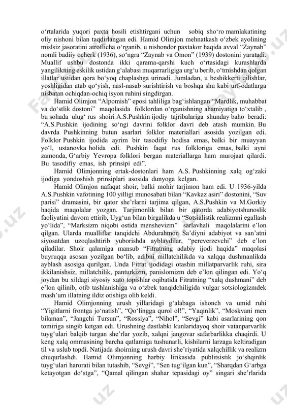 n borib, huddi ulug‘ rus shoirining “baliqchi va baliq haqida ertak” asaridagi singari ozodlik hamda erk g‘oyalarini yuksak san’atkorlik bilan ifodalashga intiladi. shoirning “oygul bilan baxtiyor”, “semurg‘”, “zaynab va omon” dostonlari huddi shundan guvohlik beradi. butun ijodi davomida hamid olimjon 9 ta doston , 7 ta she’rlar to‘plami yaratgan. “grisha”, “ota hayotidan”, “shohimardon”, “ikki qizning hikoyasi” dostonlarida hamid olimjonning hayot to‘g‘risidagi eng yaltiroq tasavvurlari yuzaga chiqarilgan. “oygul bilan baxtiyor”, “semurg‘ yoki parizod va bunyod”, “zaynab va omon” dostonlari hamid olimjonning ko‘p jihatdan еtuk asarlari sifatida e’tirof etilib, ular asosida kinofilm hamda operalar yaratilgan. 30-yillardagi o‘zgarishlarni va inson baxti-saodati, sadoqatini madh etuvchi “zaynab va omon” dostoni she’riy san’atlardan hamda tasviriy vositalardan juda unumli tarzda ulkan mahorat bilan foydalanilganiga ko‘ra ajralib turadi. bu dostonda muhabbat yo‘lida o‘zaro duch kelgan uch qahramon timsolini yaratish va ularning kurashlarini ko‘rsatish an’anasi o‘ziga xos tarzda davom ettirilgan. bular zaynab, omon va sobir timsollari bo‘lib, chinakam dunyoviy …
