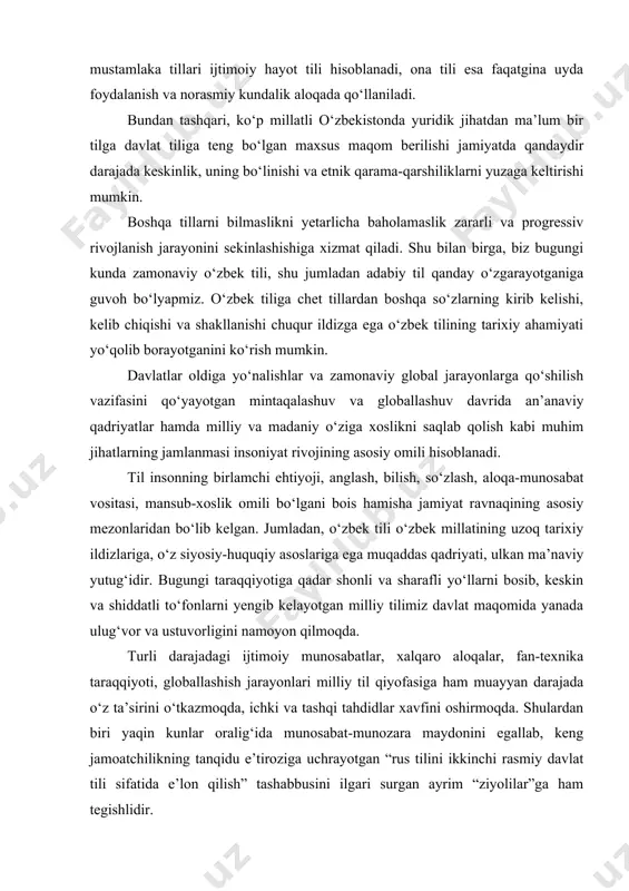 a’lim muassasalarining bo‘limlari mavjud. xorazm viloyati va qoraqalpog‘iston respublikasida turkman tilida ta’lim beriluvchi maktablar faoliyat ko‘rsatmoqda. yuqorida keltirilgan haqiqatlarni hisobga olgan holda, “yuksalish” umummilliy harakati ma’lum bir tilga o‘zbekiston hududida maxsus maqom berilishini maqsadga muvofiq deb hisoblamaydi. chetdan kirib kelayotgan har qanday xorijiy til ta’siri ona tili va milliy madaniyatga soya solishi mumkin. misol uchun, shvesiyada ingliz tilidan faol foydalanish natijasida turli soha faoliyatida shved tilidan foydalanilmay qo‘yildi. shved tili davlat tili sifatida yo‘qolib bormoqda. mustamlakachilik tarixiga ega bo‘lgan ko‘plab mamlakatlarda eski mustamlaka tillari ijtimoiy hayot tili hisoblanadi, ona tili esa faqatgina uyda foydalanish va norasmiy kundalik aloqada qo‘llaniladi. bundan tashqari, ko‘p millatli o‘zbekistonda yuridik jihatdan ma’lum bir tilga davlat tiliga teng bo‘lgan maxsus maqom berilishi jamiyatda qandaydir darajada keskinlik, uning bo‘linishi va etnik qarama-qarshiliklarni yuzaga keltirishi mumkin. boshqa tillarni bilmaslikni yetarlicha baholamaslik zararli va progressiv rivojlanish jarayonini sekinlashishiga xizmat qiladi. shu bilan birga, biz bugungi kunda zamonaviy o‘zbek tili, …