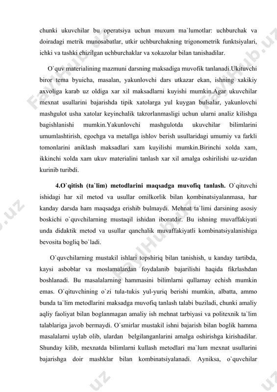 i kombinatsiyalanishiga bevosita bogliq bo`ladi. o`quvchilarning mustakil ishlari topshiriq bilan tanishish, u kanday tartibda, kaysi asboblar va moslamalardan foydalanib bajarilishi haqida fikrlashdan boshlanadi. bu masalalarning hammasini bilimlarni qullamay echish mumkin emas. o`qituvchining o`zi tula-tukis yul-yuriq berishi mumkin, albatta, ammo bunda ta`lim metodlarini maksadga muvofiq tanlash talabi buziladi, chunki amaliy aqliy faoliyat bilan boglanmagan amaliy ish mehnat tarbiyasi va politexnik ta`lim talablariga javob bermaydi. o`smirlar mustakil ishni bajarish bilan boglik hamma masalalarni uylab olib, ulardan belgilanganlarini amalga oshirishga kirishadilar. shunday kilib, mexnatda bilimlarni kullash metodlari ma`lum mexnat usullarini bajarishga doir mashklar bilan kombinatsiyalanadi. ayniksa, o`quvchilar ijodietining elementlari mavjud bulgan mustakil ishlari didaktik jixatdan kimmalidir. yangi materialni baen kilishda ta`limning mexnat usullarini namoyish kilish, tushintirish va suhbat kabi metodlardan foydalaniladi. bunda ham kup narsa o`qitish metodlarini maksadga muvofiq ravishda kombinatsiyalashga bogliq. chunonchi, suhbat tushuntirishga qaraganda o`quvchilarni kuprok aktivlashtiradi. shu sabali yangi materialni bayon etish jarayonida o`quvchilarning ba`zi bilim va malakalariga tayanch mumkin …