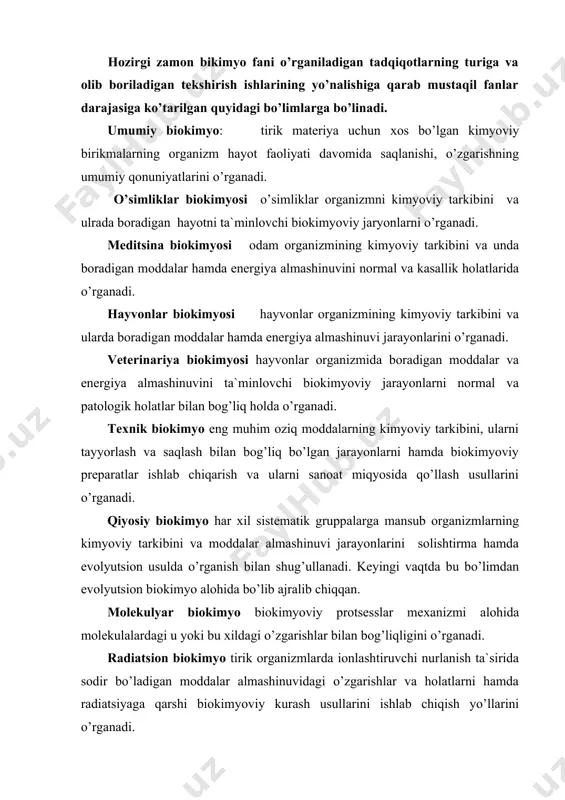 fayli hujayra energiyani kichik ulushlarda ajratish hususiyatiga ega bo’ladi, degan fikrni ilgari surilishi ham muhim o’rin tutadi. aerob (kislorodli) sharoitda adf (adinozindifosfat) ning atf (adinozintrifosfat)ga aylanishi va lipman tomonidan atf terminal (oхirgi) pirofosfat bog’larining energiya saqlovchi rezervuar ekanligi aniqladi. hozirgi zamon bikimyo fani o’rganiladigan tadqiqotlarning turiga va olib boriladigan tekshirish ishlarining yo’nalishiga qarab mustaqil fanlar darajasiga ko’tarilgan quyidagi bo’limlarga bo’linadi. umumiy biokimyo: tirik materiya uchun хos bo’lgan kimyoviy birikmalarning organizm hayot faoliyati davomida saqlanishi, o’zgarishning umumiy qonuniyatlarini o’rganadi. o’simliklar biokimyosi o’simliklar organizmni kimyoviy tarkibini va ulrada boradigan hayotni ta`minlovchi biokimyoviy jaryonlarni o’rganadi. meditsina biokimyosi odam organizmining kimyoviy tarkibini va unda boradigan moddalar hamda energiya almashinuvini normal va kasallik holatlarida o’rganadi. hayvonlar biokimyosi hayvonlar organizmining kimyoviy tarkibini va ularda boradigan moddalar hamda energiya almashinuvi jarayonlarini o’rganadi. veterinariya biokimyosi hayvonlar organizmida boradigan moddalar va energiya almashinuvini ta`minlovchi biokimyoviy jarayonlarni normal va patologik holatlar bilan bog’liq holda o’rganadi. teхnik biokimyo eng muhim oziq …