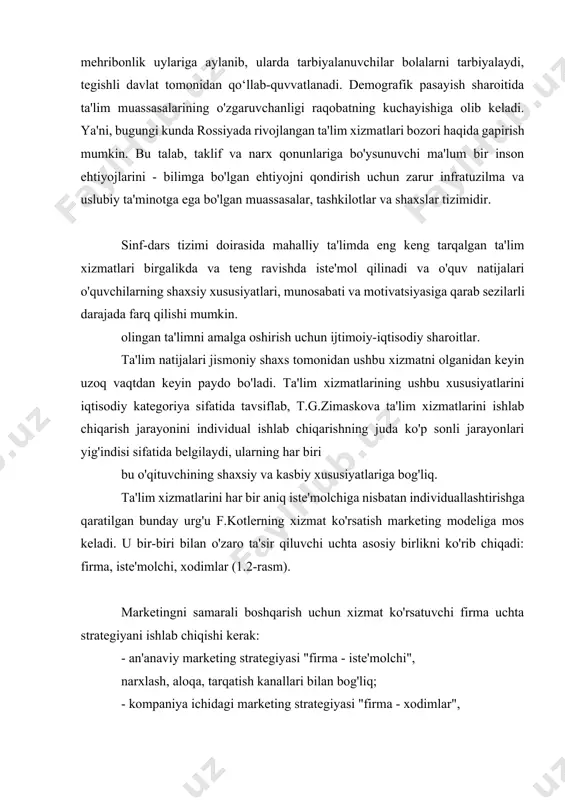 li davlat tomonidan qo‘llab-quvvatlanadi. demografik pasayish sharoitida ta'lim muassasalarining o'zgaruvchanligi raqobatning kuchayishiga olib keladi. ya'ni, bugungi kunda rossiyada rivojlangan ta'lim xizmatlari bozori haqida gapirish mumkin. bu talab, taklif va narx qonunlariga bo'ysunuvchi ma'lum bir inson ehtiyojlarini - bilimga bo'lgan ehtiyojni qondirish uchun zarur infratuzilma va uslubiy ta'minotga ega bo'lgan muassasalar, tashkilotlar va shaxslar tizimidir. sinf-dars tizimi doirasida mahalliy ta'limda eng keng tarqalgan ta'lim xizmatlari birgalikda va teng ravishda iste'mol qilinadi va o'quv natijalari o'quvchilarning shaxsiy xususiyatlari, munosabati va motivatsiyasiga qarab sezilarli darajada farq qilishi mumkin. olingan ta'limni amalga oshirish uchun ijtimoiy-iqtisodiy sharoitlar. ta'lim natijalari jismoniy shaxs tomonidan ushbu xizmatni olganidan keyin uzoq vaqtdan keyin paydo bo'ladi. ta'lim xizmatlarining ushbu xususiyatlarini iqtisodiy kategoriya sifatida tavsiflab, t.g.zimaskova ta'lim xizmatlarini ishlab chiqarish jarayonini individual ishlab chiqarishning juda ko'p sonli jarayonlari yig'indisi sifatida belgilaydi, ularning har biri bu o'qituvchining shaxsiy va kasbiy xususiyatlariga bog'liq. ta'lim xizmatlarini har bir aniq iste'molchiga nisbatan individuallashtirishga qaratilgan bunday …