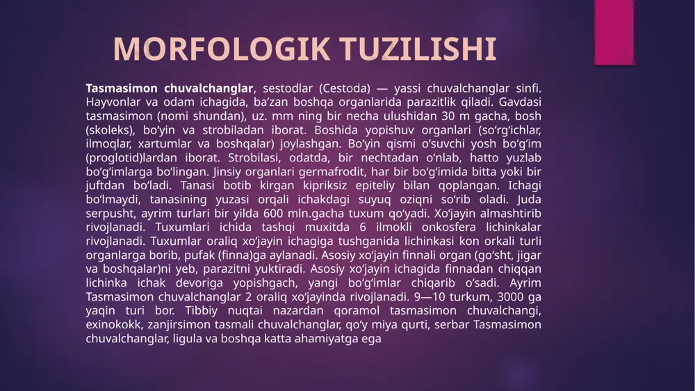 adi. sistiserk cho„chqa tanasida 3 yildan 6 yilgacha yashashi mumkin. exinakok exinokokk — tasmasimon chuvalchanglar sinfiga mansub parazit. voyaga yetgan davrida yirtqich hayvonlar (it, boʻri, chiyaboʻri, mushuk) ichagida parazitlik qiladi. uz. 3–6 mm, gavdasi 4 soʻrgʻichli bosh, 3—4 boʻgʻimli tanadan iborat. oxirgi boʻgʻimdagi jinsiy organlarida tuxum hujayralar yetiladi. tuxumlari xoʻjayini axlati bilan tashqariga chiqariladi. e. tuxumlari ifloslangan yemxashak bilan oraliq xoʻjayin (odam va oʻtxoʻr hayvonlar: sigir, qoʻy, echki, choʻchqa) ichagiga tushganida ulardan onkosfera lichinkasi chiqadi. lichinka ichak devoridan qonga oʻtadi va darvoza venasi orqali jigar, oʻpka, muskullar va suyaklarga borib, pufaksimon bosqich — e. finnasiga aylanadi. har bir pufak devorida yana ikkilamchi, soʻngra uchlamchi pufaklar hosil boʻladi. pufaklar ichida parazit boshchasi shakllanadi. pufaklar yiriklasha borib, mushtdek va undan kattaroq boʻladi. qoramollar jigaridan 64 kg ogʻirlikdagi exinokokk finnasi topilgan. e. pufak davrida exinokokkoz kasalligini paydo qiladi. e’tiboringiz uchun rahmat murtazoyev anvar image6.jpeg image7.jpeg image8.jpeg image9.jpeg image10.jpeg image11.jpeg image2.png image3.png image4.png image5.png …