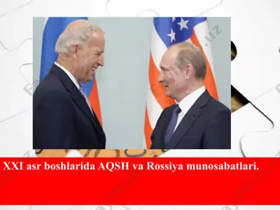 xxi asr boshlarida aqsh va rossiya munosabatlari — PPTX