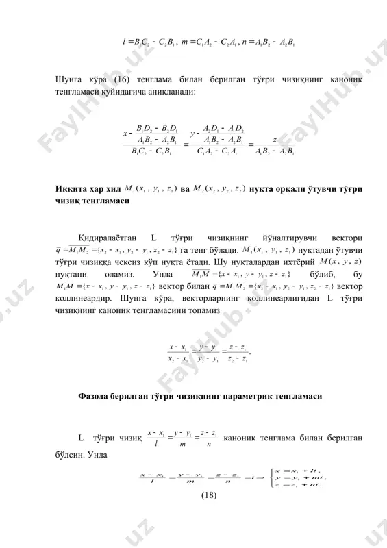 йўналтирувчи вектори га тенг бўлади. нуқтадан ўтувчи тўғри чизиққа чексиз кўп нуқта ётади. шу нуқталардан ихтёрий нуқтани оламиз. унда бўлиб, бу вектор билан вектор коллинеардир. шунга кўра, векторларнинг коллинеарлигидан l тўғри чизиқнинг каноник тенгламасини топамиз фазода берилган тўғри чизиқнинг параметрик тенгламаси l тўғри чизиқ каноник тенглама билан берилган бўлсин. унда (18) бунда параметр бўлиб, бўлади. одатда (18) тенгламага фазода берилган l – тўғри чизиқнинг параметрик тенгламаси дейилади. борди – ю, параметрни вақт деб олинса, унда маълум вақтдан кейин моддий нуқта шу l – тўғри чизиғи бўйича ҳаракатланиб, тезликка эришади. фазода берилган тўғри чизиқлар орасидаги бурчакни топиш. тўғри чизиқларнинг параллелик ва перпендикулярлик шартлари фазода иккита тўғри чизиқ ўзларининг каноник тенгламалари билан берилган бўлсин. яъни ва бўлсин. бу тўғри чизиқларнинг йўналтирувчи векторлари мос равишда ва га тенг. векторларнинг скаляр кўпайтмасининг таърифига кўра бўлиб, бундан (19) бўлишини топамиз. ушбу (19) формулага фозада берилган тўғри чизиқлар орасидаги бурчакни топиш формуласи дейилади. тўғри чизиқларнинг параллелик …