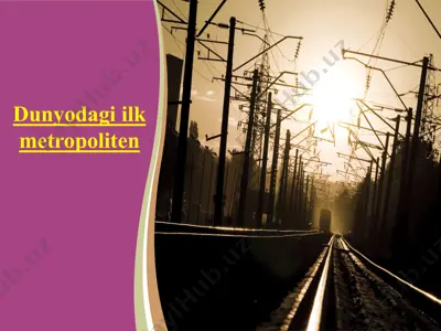 dunyodagi ilk metropoliten — PPTX