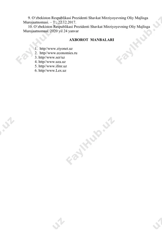 7. sharp u., aleksander g., beyli dj. investitsii: per. s angl. - m. infra-m, 2007. 1028 str. 8. mirziyoev sh.m. tanqidiy tahlil, qat’iy tartib-intizom va shaxsiy javobgarlik – har bir rahbar faoliyatining kundalik qoidasi bo’lishi kerak. o’zbekiston respublikasi vazirlar mahkamasining 2016 yil yakunlari va 2017 yil istiqbollariga bag’ishlangan majlisidagi o’zbekiston respublikasi prezidentining nutqi. //xalq so’zi gazetasi. 2017 yil 16 yanvar, №11. 9. o‘zbekiston respublikasi prezidenti shavkat mirziyoyevning oliy majlisga murojaatnomasi. – t:, 22.12.2017. 10. o‘zbekiston respublikasi prezidenti shavkat mirziyoyevning oliy majlisga murojaatnomasi. 2020 yil 24 yanvar axborot manbalari 1. http//www.ziyonet.uz 1. http//www.economies.ru 3. http//www.ser/uz 4. http//www.uza.uz 5. http//www.ifmr.uz 6. http//www.lex.uz