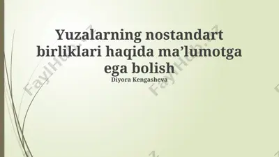 yuzalarning nostandart birliklari haqida maʼlumot — PPTX