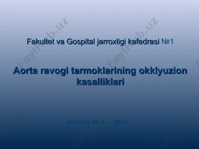 aorta ravogi tarmoklarining okklyuzion kasalliklari — PPT