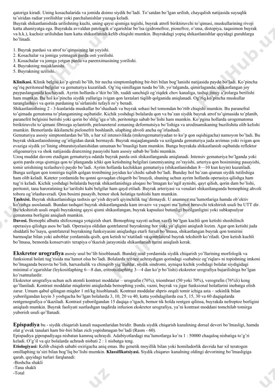 q davom etaveradi, bemophing og’zi qurib, chanqaydi, tez charchaydi, boshi og’rib ko’ngli ayniydi. odatda bu belgilar buyrak yetishmovchiligi rivojlanishi va arteriya bosimining oshishiga bog’liq. iii b o s q i ch - dekompensatsiya davrida ko’ngil aynishi doimiy bo’lib, bemor tez-tez qusadi. bosh og’rig’i, chanqash, umumiy holsizlik kuchayadi. buyrakning filtratsiya va qontsentratsiya xususiyatlari ancha pasaygan bo’lib, qonda mochevina va kreatinin miqdori oshadi. agar pielonefrit qo’shilsa, unga xos belgilar yuzaga keladi. tashxisi. ko’pincha buyrakning kattalashgani aniqlanadi. utt tekshirishida buyrak o’lchami parenxima hisobiga kattalashgan bo’ladi, piramidalar ko’rinmaydi, ko’plamchi sharsimon exonegativ hosilalar aniqlanadi, parenxima exogenligi oshganligi hisobiga buyrak sinuslari yaxshi aniqlanmaydi. ekskretor urogrammada buyrak kattalashgan, buyrak jomi va kosachalari tortilib, o’roqsimon ravishda uzaygan bo’ladi, bu pufakchalar ulaphi bosib qo’yganligining belgilaridir. odatda buyrak jomi buyrak ichida joylashgan bo’ladi. buyrak polikistozi odatda vilms o’smasi bilan farqlanadi. polikistoz odatda ikki tomonlama uchrasa, vilms o’smasi bir tomonlama bo’ladi. ekskretor urografiyada esa buyrak o’zining topografik joyini o’zgartiradi hamda uning …
