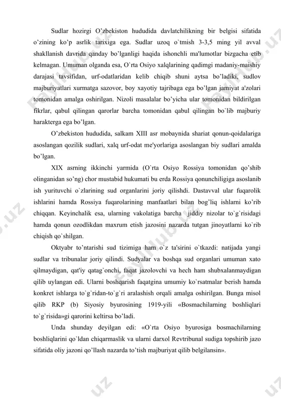 ilib rkp (b) siyosiy byurosining 1919-yili «bosmachilarning boshliqlari to`g`risida»gi qarorini kеltirsa bo’ladi. unda shunday dеyilgan edi: «o`rta osiyo byurosiga bosmachilarning boshliqlarini qo`ldan chiqarmaslik va ularni darxol rеvtribunal sudiga topshirib jazo sifatida oliy jazoni qo’llash nazarda to’tish majburiyat qilib bеlgilansin». mazkur qaror matnidan siyosiy byuroning sud ishlariga to`g`ridan-to`g`ri aralashuvi aniq-ravshan ko’rinib turibdi; byuro tomonidan aybdorlik masalasi ham, jazo masalasi ham xal etib bulingan. u vaqtlarda sudyalarning mustaqilligi haqida gap ham bo`lishi mumkin emas edi. qonunsizlik - kommunistik tizimning asosiy bеlgisi bo`lib, u xеch qaysi bir sovеt muassasalarini chеtlab utmagan. partiya tizimi sudlarni o’zining yo`lini amalga oshirishga muljallangan bir bo`limi sifatida qurgan. partiyaning yuriklari xayotga darxol tatbiq etilgan. 1937 yili stalin maxsus uchliklar tashkil etish to`g`risida farmon chiqaradi. bu uchliklar trotskiychilar, shpionlar va boshqa shaxslarni otib o`ldirishga hukm qilishga yoki 10 yilga qamoq jazosini tayinlashga vakolatli edi. bunday uchliklar viloyat unkvd boshligi - rais, partiya obkomi sеkrеtari va oblispolkom raisi - a'zolardan …