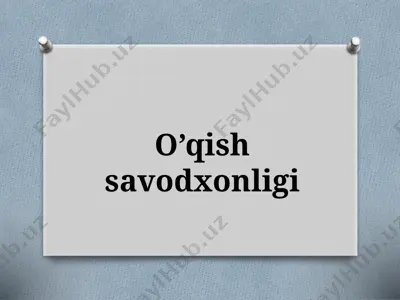 o‘qish savodxonligi — PPTX