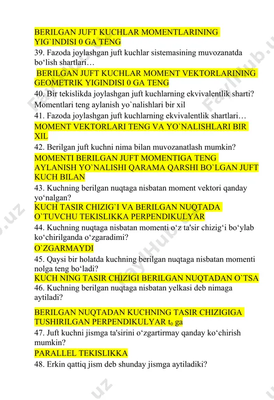 da ikki nuqtani orasidagi masofa o`zgarmaydigan jism 62. agar fazoda berilgan kuchlar sistemasi o‘qiga parallel bo‘lsa, bu kuchlar sistemasi oz uchun muvozanat tenglamasi qanday? 63. fazodagi kesishuvchi kuchlar sistemasi uchun muvozanat tenglamasi? 64. ixtiyoriy yo‘nalgan kuchlar sistemasining bosh vektori formulasi? 65. statikaning asosiy tushunchalari nimadan iborat? kuch, absolyut qattiq jism, kuchlar sistemasi 66. kesishuvchi kuchlar sistemasini bitta kuch bilan almashtirish mumkinmi? mumkin 67. jismning kuchlar ta'sirida muvozanatini fanning qaysi bo‘limida o‘rganiladi? statika 68. fazodagi juft kuchlarga ekvivalent juft kuch momenti qaysi formula bilan aniqlanadi? 69. bir to‘g‘ri chiziqda yotmaydigan, bir tekislikda yotuvchi miqdorlari teng yo‘nalishlari qarama-qarshi o‘zaro parallel ikki kuch qanday kuchlar turkumiga kiradi? juft kuch 70. kuch qanday kattalik? vektor kattalik 71. fazoda ixtiyoriy joylashgan kuchlarni berilgan markazga keltirish natijasida umumiy holda nima hosil bo‘ladi? j: bosh vektor, bosh moment 72. fazoda ixtiyoriy joylashgan kuchlar sistemasining muvozanat shartlari nechta vektor tenglamadan iborat? j: 2 ta 73. fazoda ixtiyoriy joylashgan …