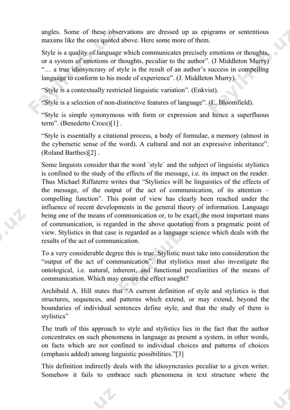 nomena in language as present a system, in other words, on facts which are not confined to individual choices and patterns of choices (emphasis added) among linguistic possibilities.”[3] this definition indirectly deals with the idiosyncrasies peculiar to a given writer. somehow it fails to embrace such phenomena in text structure where the `individual` is reduced to the minimum or even done away with entirely (giving preferences to non-individualistic forms in using language means). however, this definition is acceptable when applied to the ways men-of-letters use language when they seek to make it conform to their immediate aims and support. a somewhat broader view of style is expressed by werner winter who maintains that “a style may be said to be characterized by a pattern of recurrent selections from the inventory of optional features of a language. various types of selection can be found; complete exclusion of an optional element, obligatory …