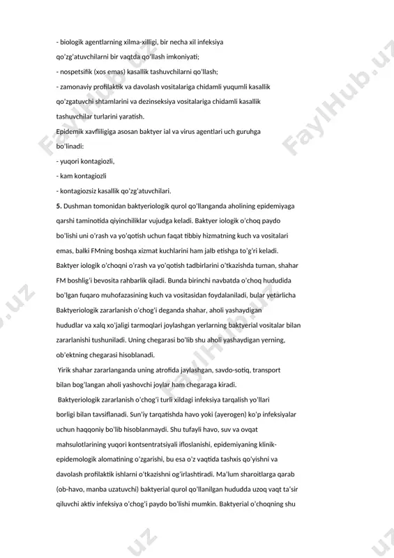 li-transovarial); - topish qiyinligi – maxsus asboblar yo’qligi bilan ifodalanadi. bundan tashqari bu qurolning harakter li xususiyatlariga quyidagilarni kiritish kerak: - biologik agentlarning xilma-xilligi, bir necha xil infeksiya qo’zg’atuvchilarni bir vaqtda qo’llash imkoniyati; - nospetsifik (xos emas) kasallik tashuvchilarni qo’llash; - zamonaviy profilaktik va davolash vositalariga chidamli yuqumli kasallik qo’zgatuvchi shtamlarini va dezinseksiya vositalariga chidamli kasallik tashuvchilar turlarini yaratish. epidemik xavfliligiga asosan baktyer ial va virus agentlari uch guruhga bo’linadi: - yuqori kontagiozli, - kam kontagiozli - kontagiozsiz kasallik qo’zg’atuvchilari. 5. dushman tomonidan baktyeriologik qurol qo’llanganda aholining epidemiyaga qarshi taminotida qiyinchiliklar vujudga keladi. baktyer iologik o’choq paydo bo’lishi uni o’rash va yo’qotish uchun faqat tibbiy hizmatning kuch va vositalari emas, balki fmning boshqa xizmat kuchlarini ham jalb etishga to’g’ri keladi. baktyer iologik o’choqni o’rash va yo’qotish tadbirlarini o’tkazishda tuman, shahar fm boshlig’i bevosita rahbarlik qiladi. bunda birinchi navbatda o’choq hududida bo’lgan fuqaro muhofazasining kuch va vositasidan foydalaniladi, bular yetarlicha baktyeriologik …